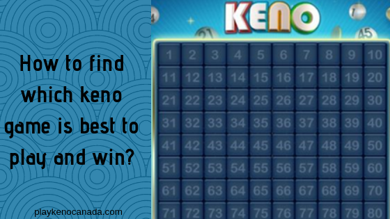 How to find which keno game is best to play and win