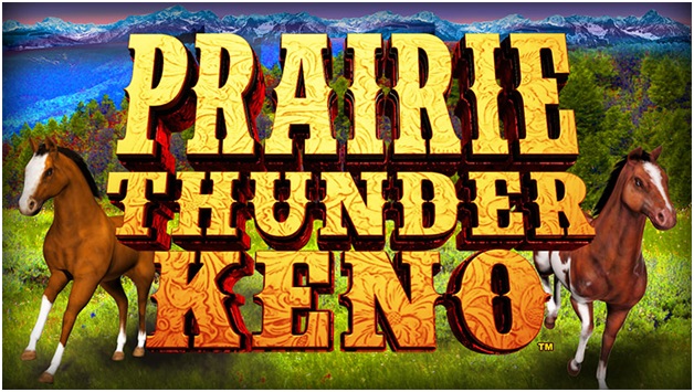 Praire Thunder Keno