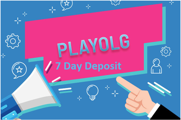 What is 7 Day deposit