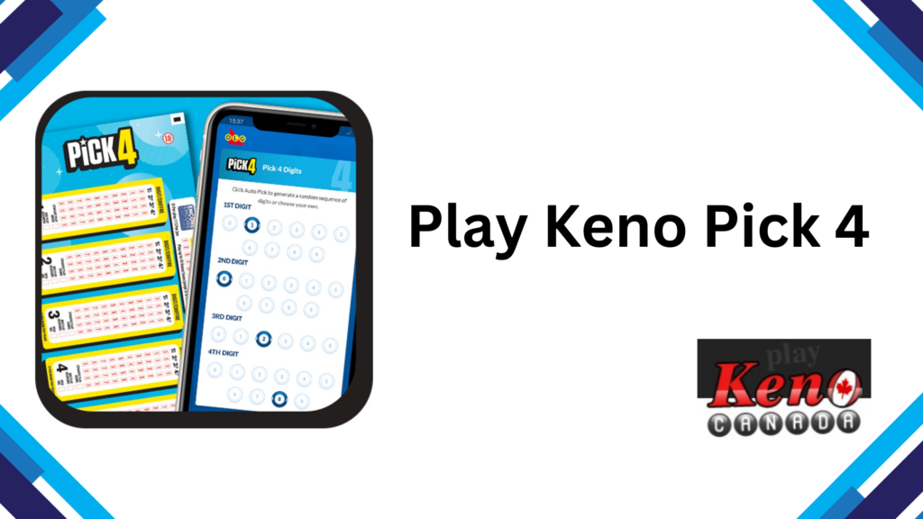 How to Play Keno Pick 4 With Ontario Lotteries And Get Results